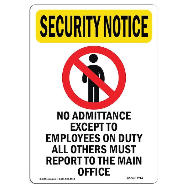 Safety Sign, OSHA SECURITY NOTICE, 5" Height, No Admittance Except, Portrait, 10PK